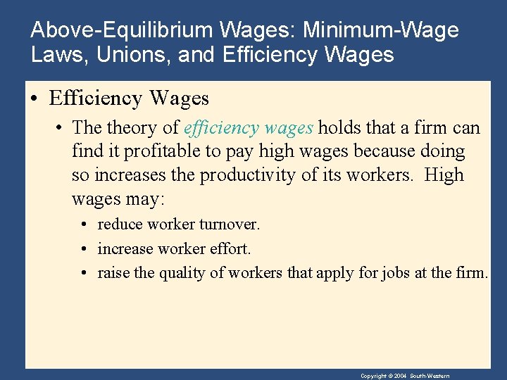 Above-Equilibrium Wages: Minimum-Wage Laws, Unions, and Efficiency Wages • Efficiency Wages • The theory