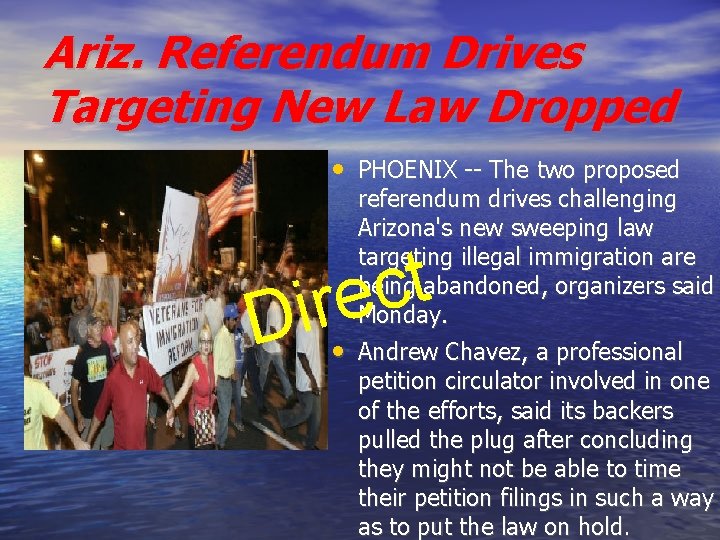 Ariz. Referendum Drives Targeting New Law Dropped • PHOENIX -- The two proposed referendum