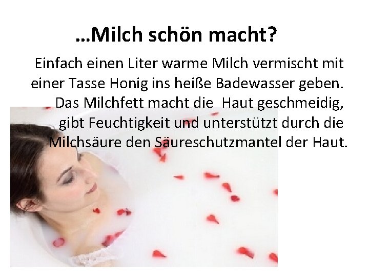 …Milch schön macht? Einfach einen Liter warme Milch vermischt mit einer Tasse Honig ins