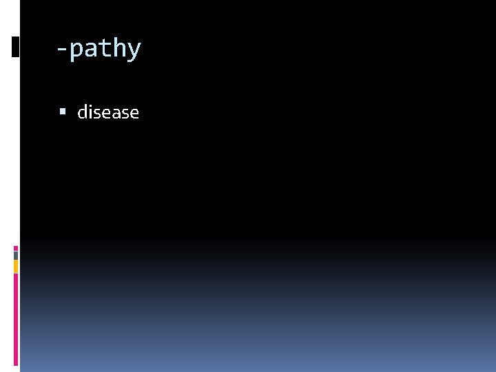 -pathy disease 