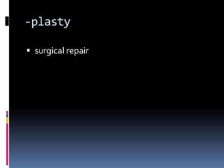 -plasty surgical repair 