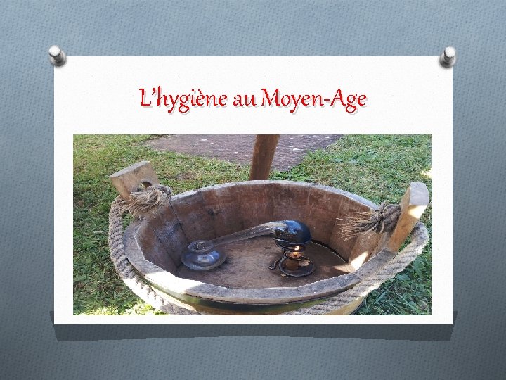 L’hygiène au Moyen-Age 