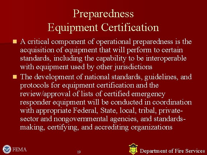 Preparedness Equipment Certification A critical component of operational preparedness is the acquisition of equipment Preparedness Equipment Certification A critical component of operational preparedness is the acquisition of equipment