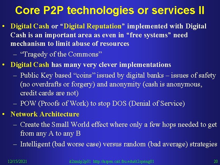 Core P 2 P technologies or services II • Digital Cash or “Digital Reputation”