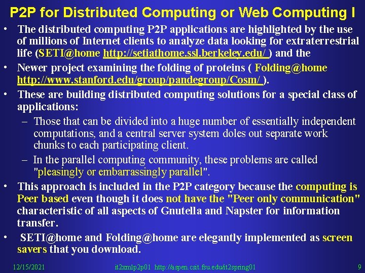 P 2 P for Distributed Computing or Web Computing I • The distributed computing
