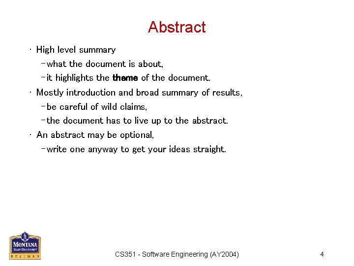 Abstract • High level summary – what the document is about, – it highlights