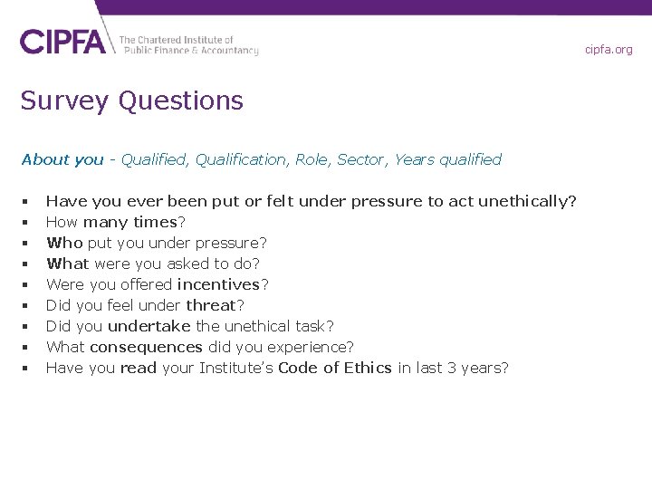 cipfa. org Survey Questions About you - Qualified, Qualification, Role, Sector, Years qualified §