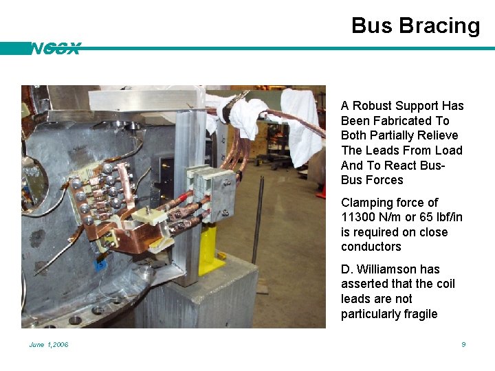 NCSX Bus Bracing A Robust Support Has Been Fabricated To Both Partially Relieve The