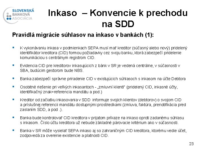 Inkaso – Konvencie k prechodu na SDD Pravidlá migrácie súhlasov na inkaso v bankách