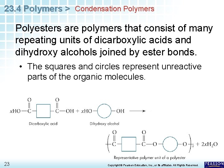 23. 4 Polymers > Condensation Polymers Polyesters are polymers that consist of many repeating