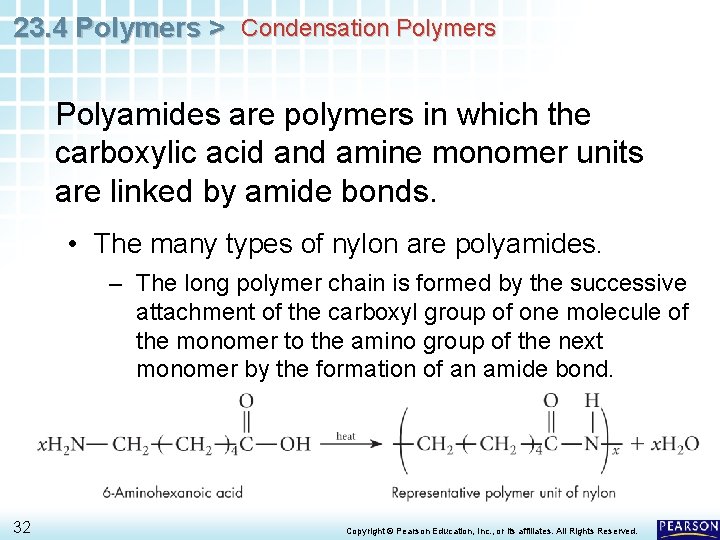 23. 4 Polymers > Condensation Polymers Polyamides are polymers in which the carboxylic acid