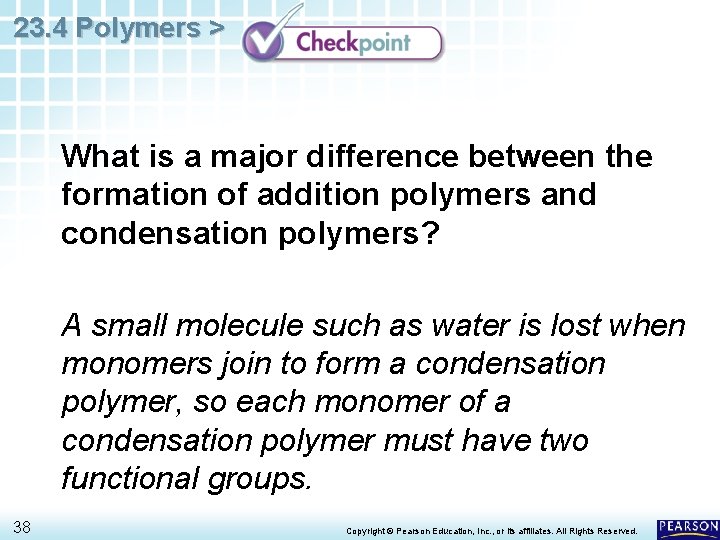 23. 4 Polymers > What is a major difference between the formation of addition