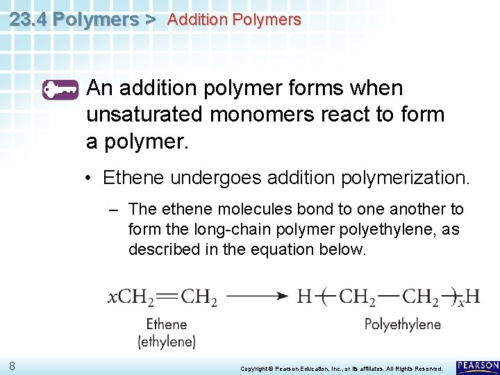 23. 4 Polymers > Addition Polymers An addition polymer forms when unsaturated monomers react