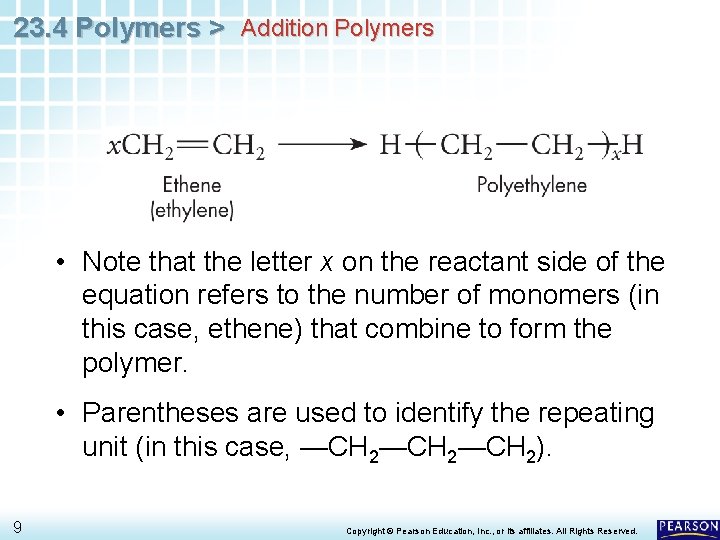 23. 4 Polymers > Addition Polymers • Note that the letter x on the