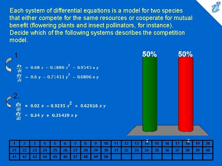 Each system of differential equations is a model for two species that either compete