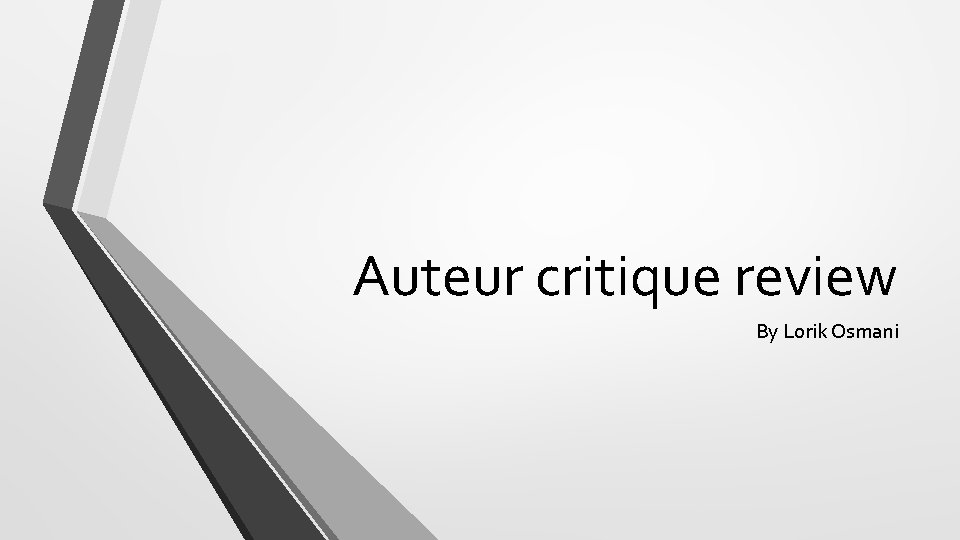 Auteur critique review By Lorik Osmani 