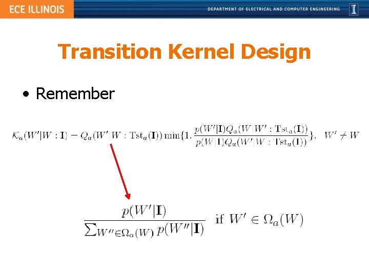 Transition Kernel Design • Remember 