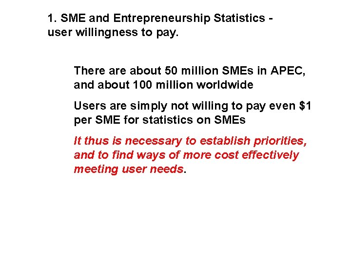 1. SME and Entrepreneurship Statistics user willingness to pay. There about 50 million SMEs