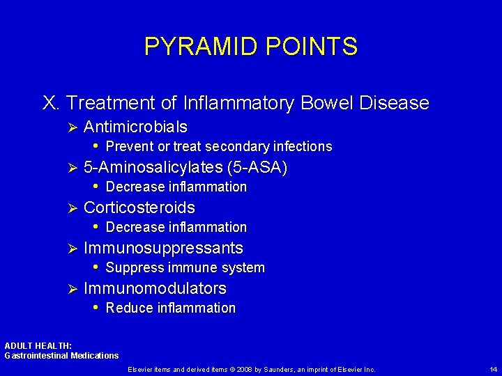 PYRAMID POINTS X. Treatment of Inflammatory Bowel Disease Antimicrobials • Prevent or treat secondary