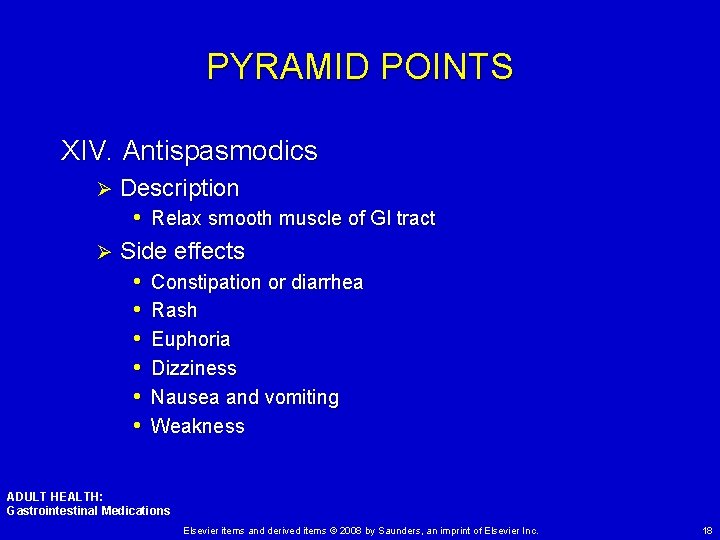 PYRAMID POINTS XIV. Antispasmodics Description • Relax smooth muscle of GI tract Ø Side