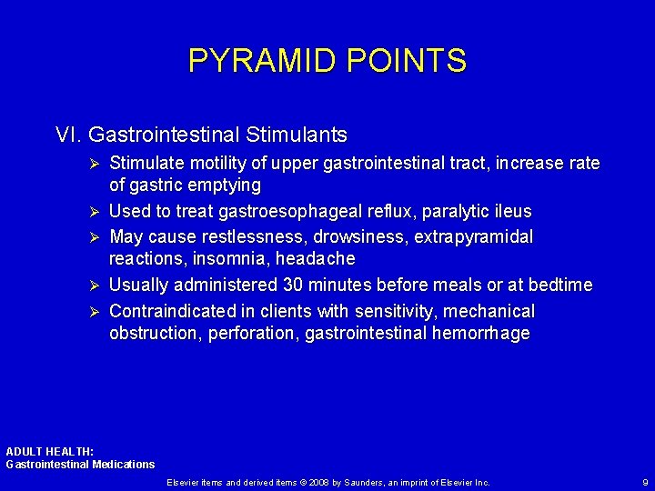 PYRAMID POINTS VI. Gastrointestinal Stimulants Ø Ø Ø Stimulate motility of upper gastrointestinal tract,