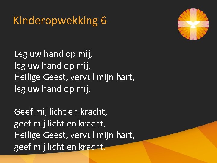 Kinderopwekking 6 Leg uw hand op mij, leg uw hand op mij, Heilige Geest,