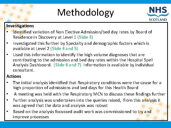 Methodology Investigations • Identified variation of Non Elective Admission/bed day rates by Board of