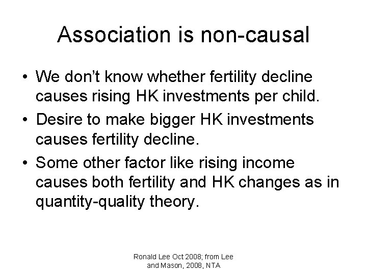 Association is non-causal • We don’t know whether fertility decline causes rising HK investments