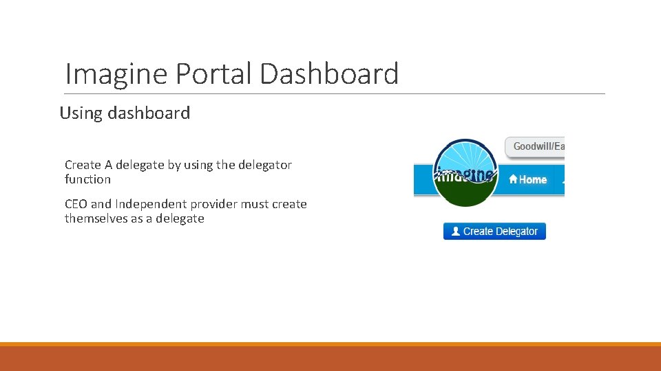 Imagine Portal Dashboard Using dashboard Create A delegate by using the delegator function CEO