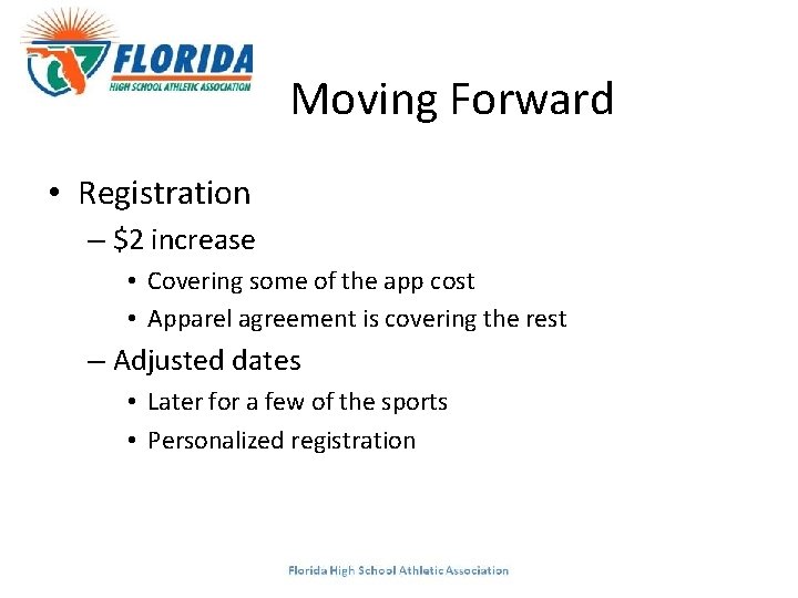 Moving Forward • Registration – $2 increase • Covering some of the app cost