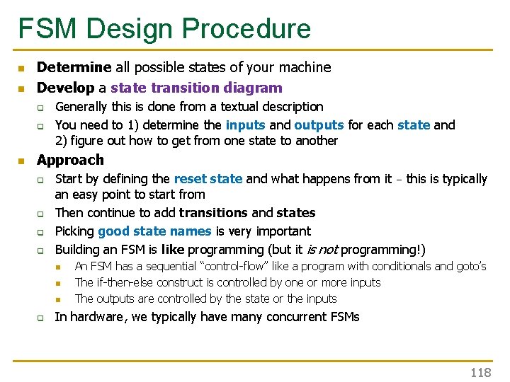 FSM Design Procedure n n Determine all possible states of your machine Develop a FSM Design Procedure n n Determine all possible states of your machine Develop a