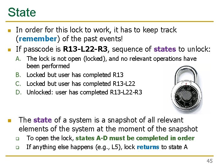 State n n In order for this lock to work, it has to keep State n n In order for this lock to work, it has to keep