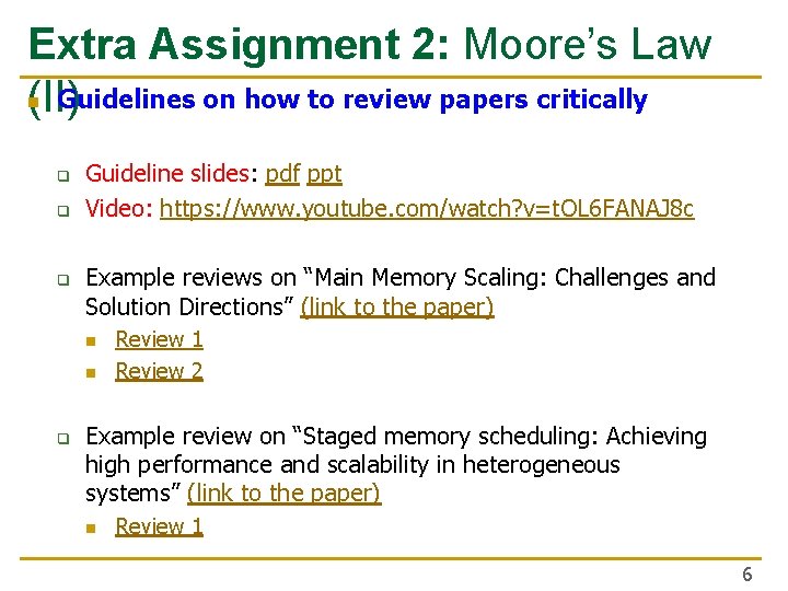 Extra Assignment 2: Moore’s Law n Guidelines on how to review papers critically (II) Extra Assignment 2: Moore’s Law n Guidelines on how to review papers critically (II)