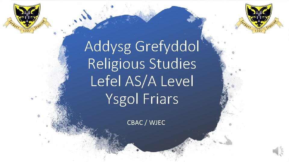 Addysg Grefyddol Religious Studies Lefel AS/A Level Ysgol Friars CBAC / WJEC 