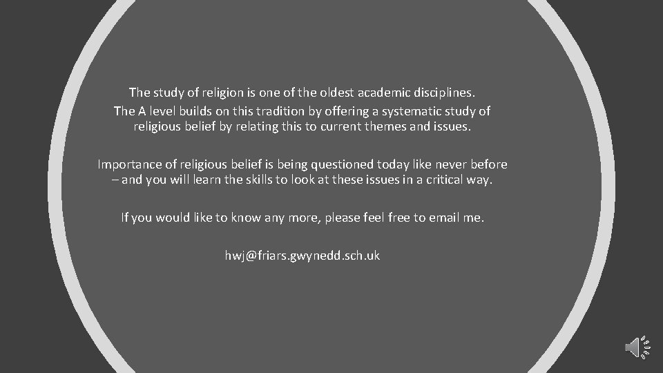 The study of religion is one of the oldest academic disciplines. The A level