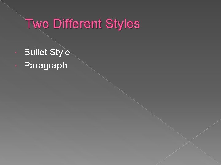 Two Different Styles Bullet Style Paragraph 