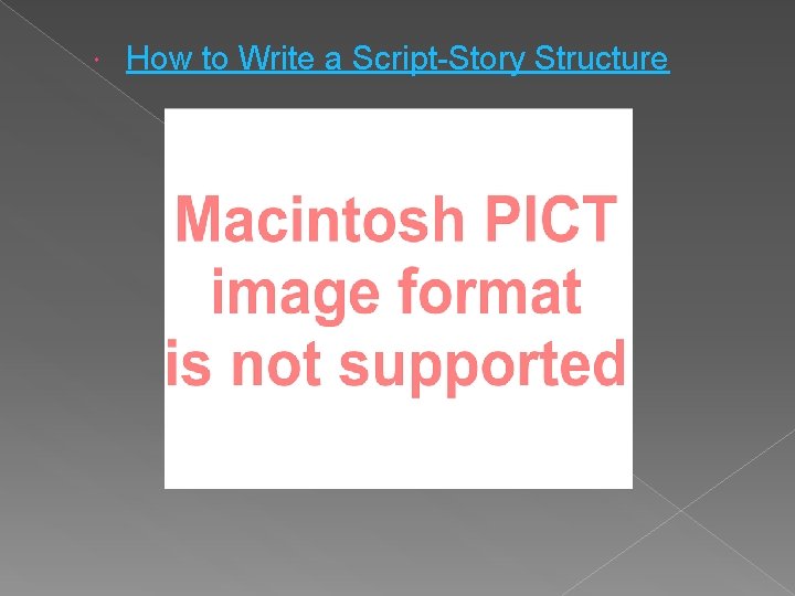  How to Write a Script-Story Structure 