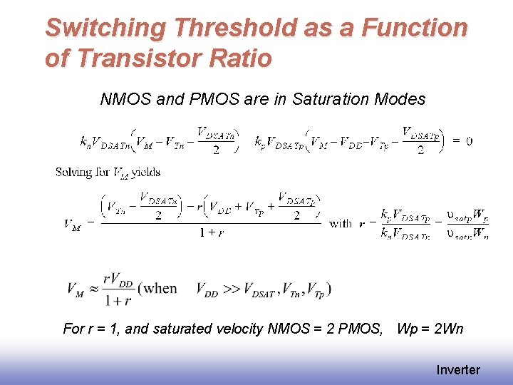 Switching Threshold as a Function of Transistor Ratio NMOS and PMOS are in Saturation