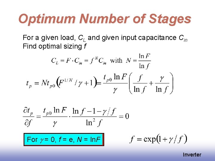 Optimum Number of Stages For a given load, CL and given input capacitance Cin