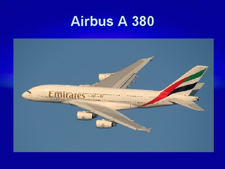 Airbus A 380 