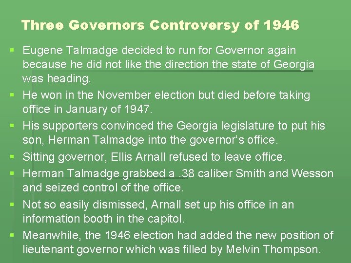 Three Governors Controversy of 1946 § Eugene Talmadge decided to run for Governor again