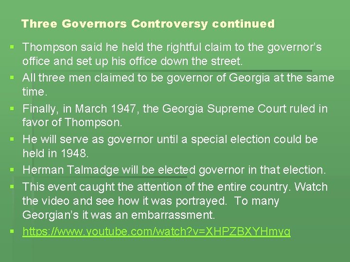 Three Governors Controversy continued § Thompson said he held the rightful claim to the