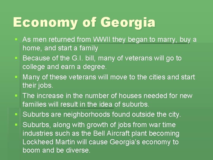 Economy of Georgia § As men returned from WWII they began to marry, buy