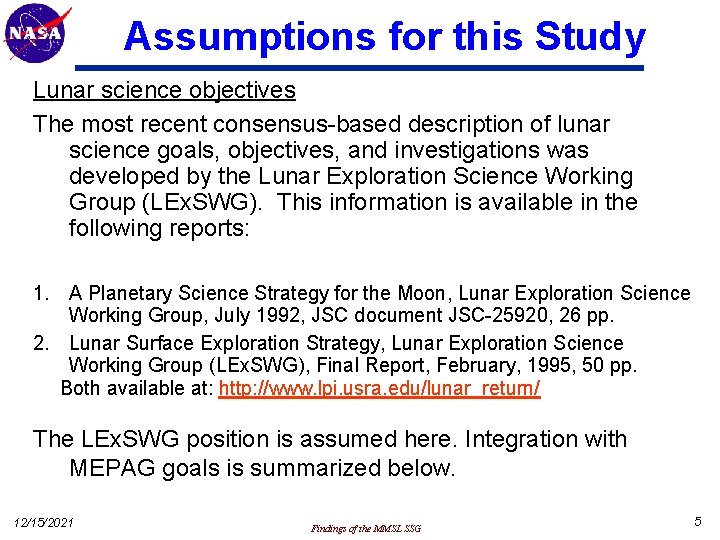 Assumptions for this Study Lunar science objectives The most recent consensus-based description of lunar