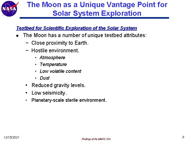 The Moon as a Unique Vantage Point for Solar System Exploration Testbed for Scientific