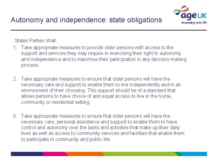 Autonomy and independence: state obligations States Parties shall: 1. Take appropriate measures to provide
