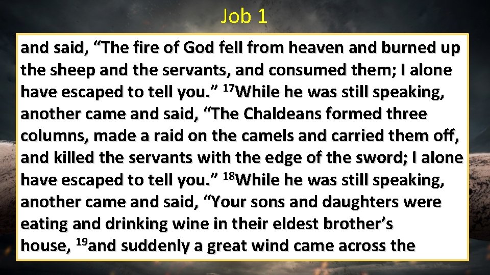 Job 1 and said, “The fire of God fell from heaven and burned up