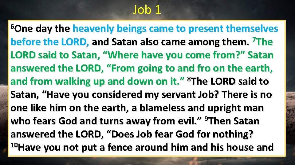 Job 1 6 One day the heavenly beings came to present themselves before the