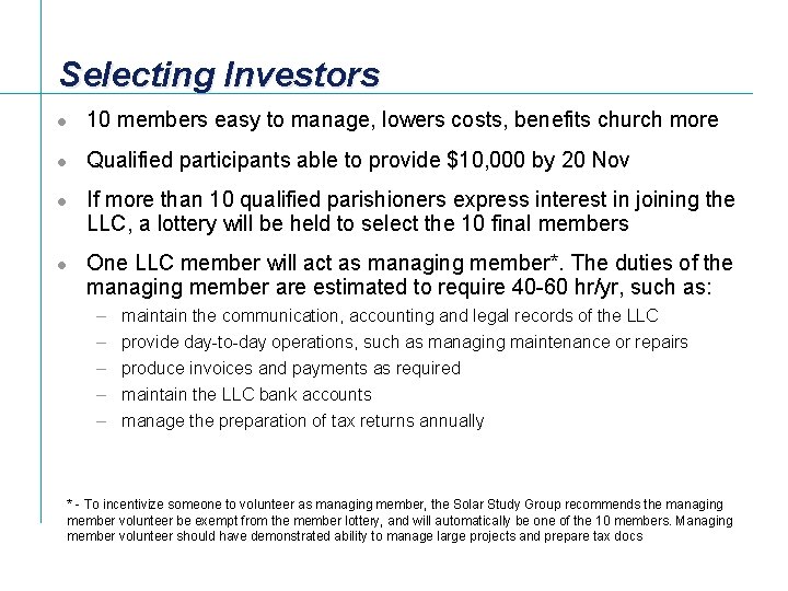 Selecting Investors l 10 members easy to manage, lowers costs, benefits church more l