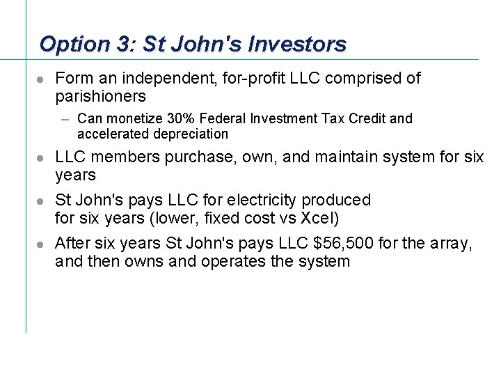 Option 3: St John's Investors l Form an independent, for-profit LLC comprised of parishioners